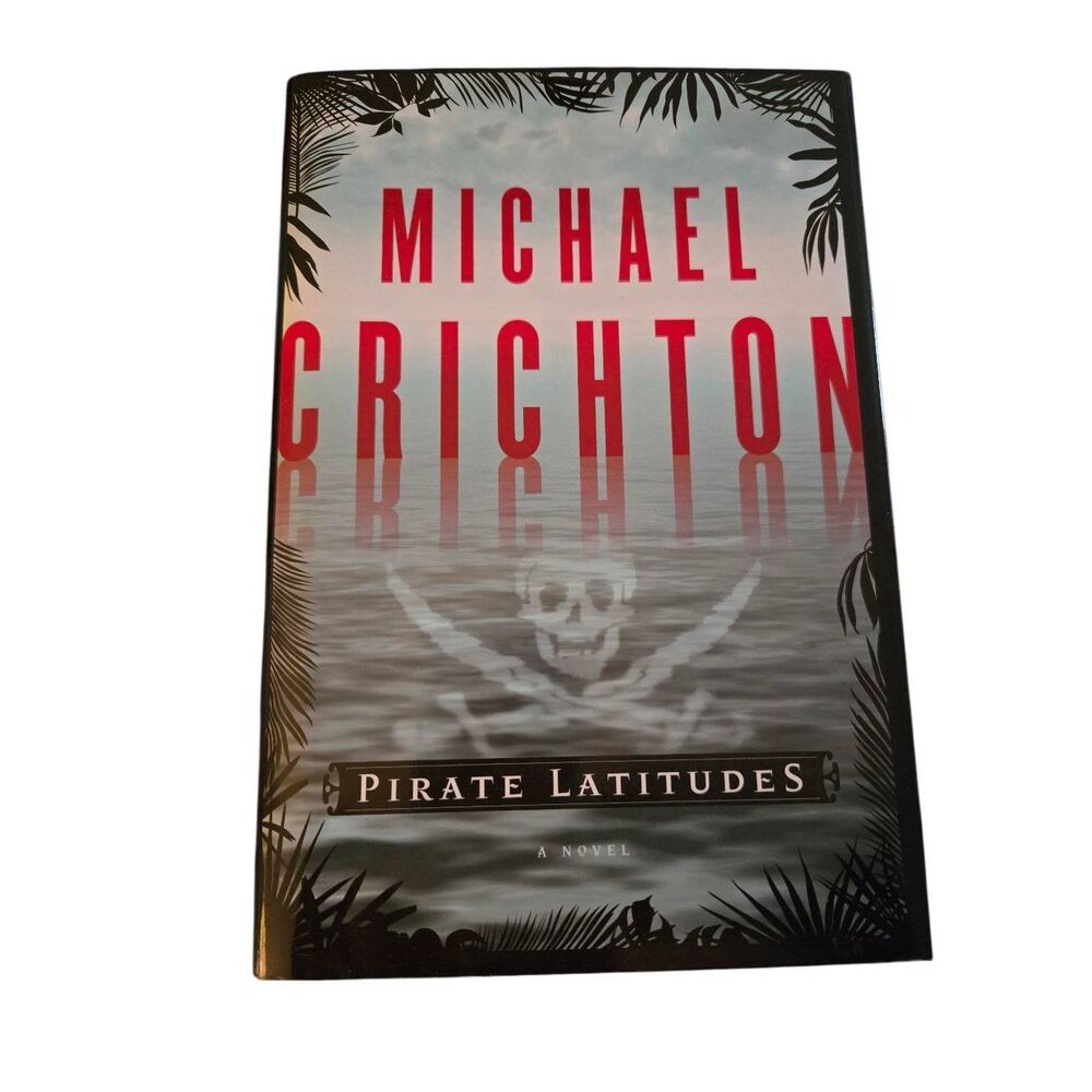 Pirate latitudes by Michael Crichton - harper books - isbn 9780061929373